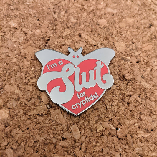 Slut For Cryptids Enamel Pin