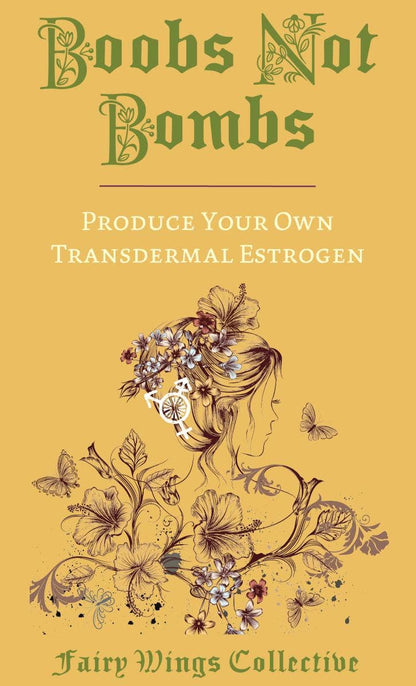 Boobs Not Bombs: Produce Your Own Transdermal Estrogen Zine