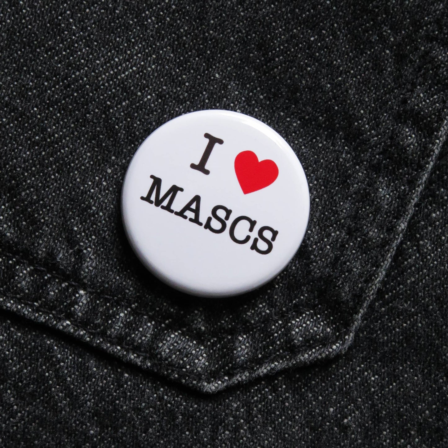I LOVE MASCS 1.25" Pinback Button