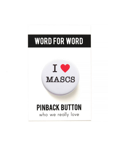 I LOVE MASCS 1.25" Pinback Button