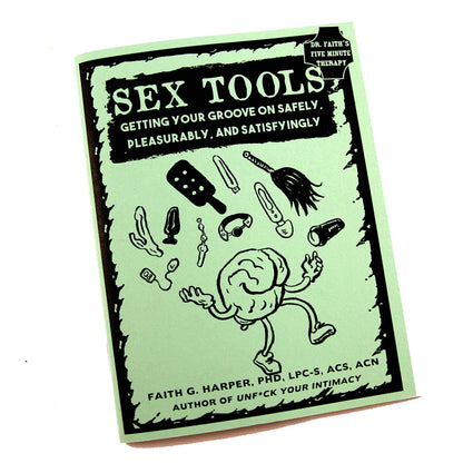 Sex Tools: Getting Your Groove on Safely (Zine)