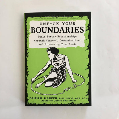 Unfuck Your Boundaries