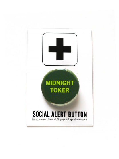 MIDNIGHT TOKER Pinback Button