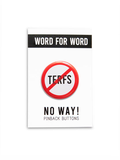 NO TERFS Pinback Button