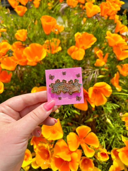 Abortion Is Healthcare Enamel Pin