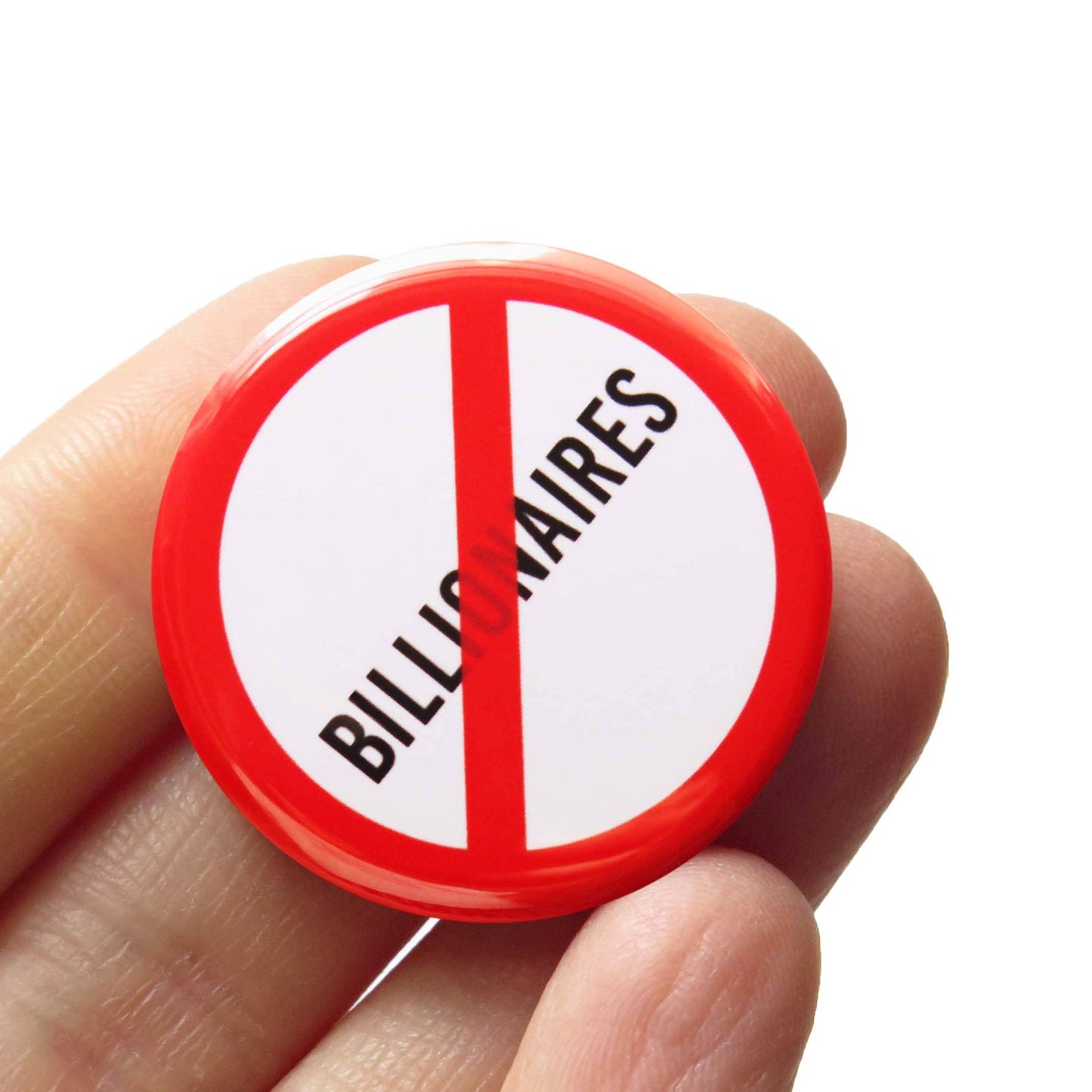 NO BILLIONAIRES Pinback Button